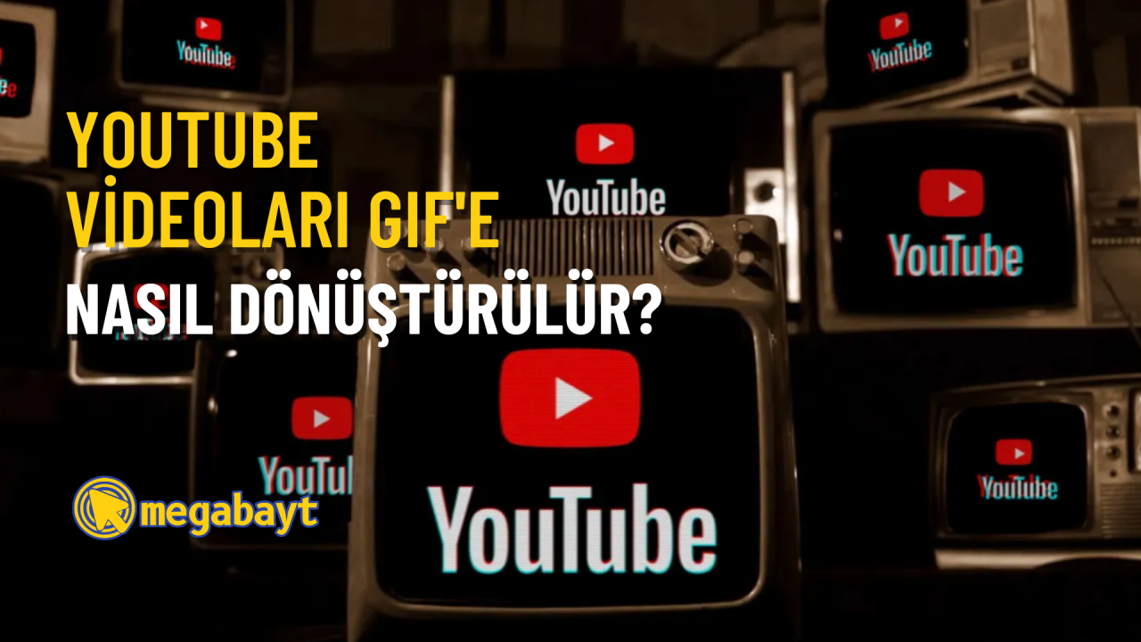 YouTube videoları GIF’e nasıl dönüştürülür? Detaylı anlatım