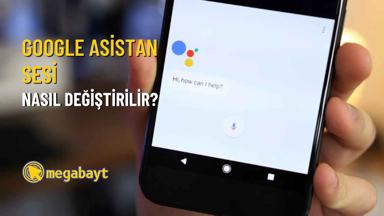 Google Asistan sesi nasıl değiştirilir? Google Asistan dili değiştirme